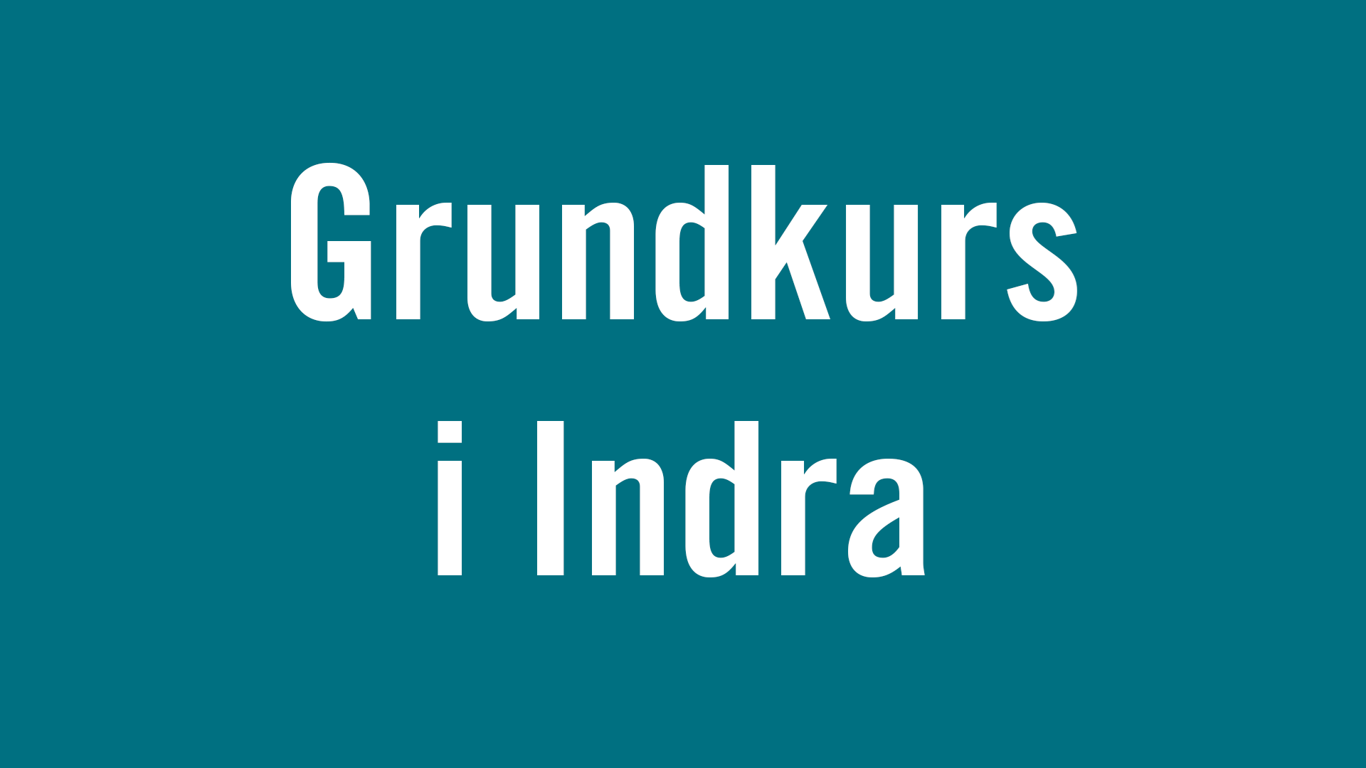 Grundkurs I Indra Miniatyr